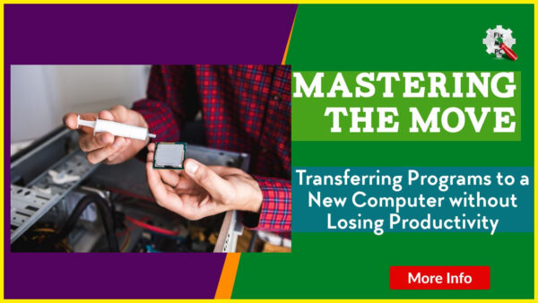 Mastering the Move by Transferring Programs to a New Computer without Losing Productivity