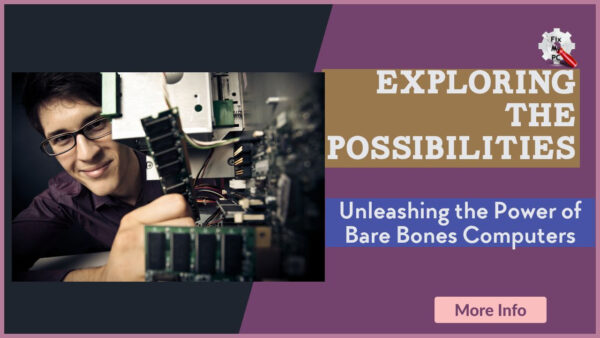 Exploring the Possibilities of Unleashing the Power of Bare Bones Computers