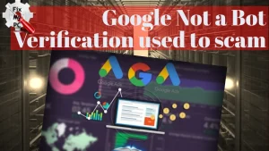 Google Not a Bot Verification used to scam
