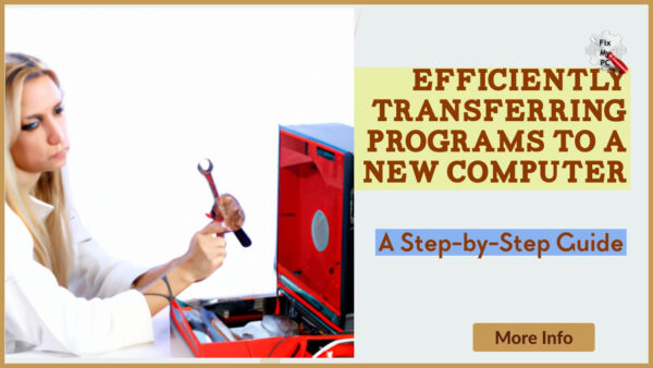 Efficiently Transferring Programs to a New Computer Step-by-Step